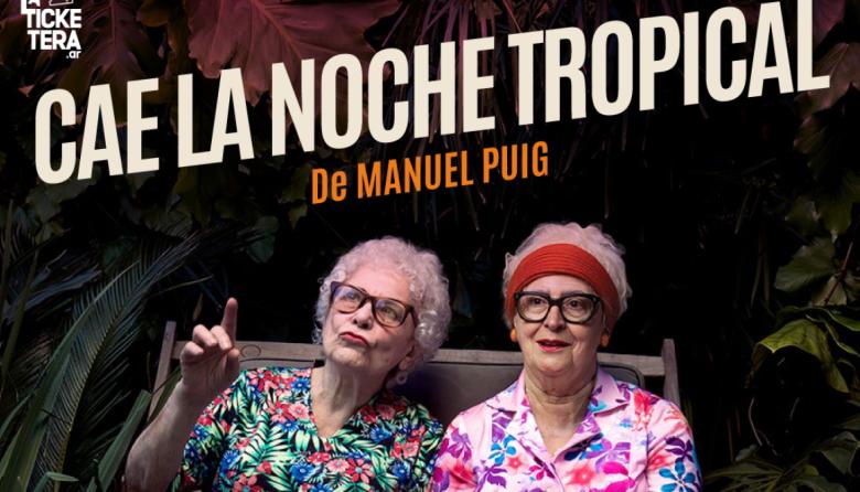 "Cae la noche tropical" llega a Bariloche con Leonor Manso en una noche de teatro mayor