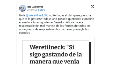 Berros cruzó a Weretilneck: "Te la gastaste toda queriendo cumplirle el sueño a tu amigo de ser Senador"