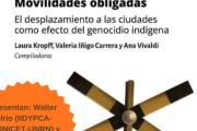 Presentarán en Bariloche un libro sobre el desplazamiento forzado de comunidades indígenas hacia las ciudades